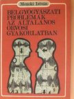 Monoki István - Belgyógyászati problémák az általános orvosi gyakorlatban [antikvár]