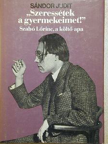 Sándor Judit - "Szeressétek a gyermekeimet!" [antikvár]