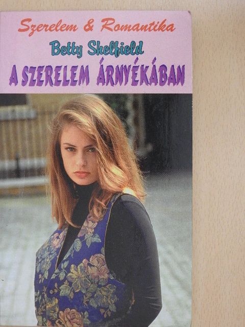 Betty Shelfield - A szerelem árnyékában [antikvár]