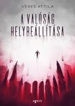 Veres Attila - A valóság helyreállítása [eKönyv: epub, mobi]