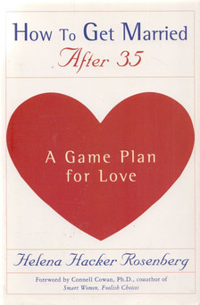 Helena Hacker Rosenberg - How to Get Married After 35 [antikvár]