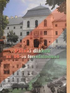 Pataki diákok az '56-os forradalomban [antikvár]