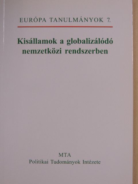 A. Gergely András - Kisállamok a globalizálódó nemzetközi rendszerben [antikvár]