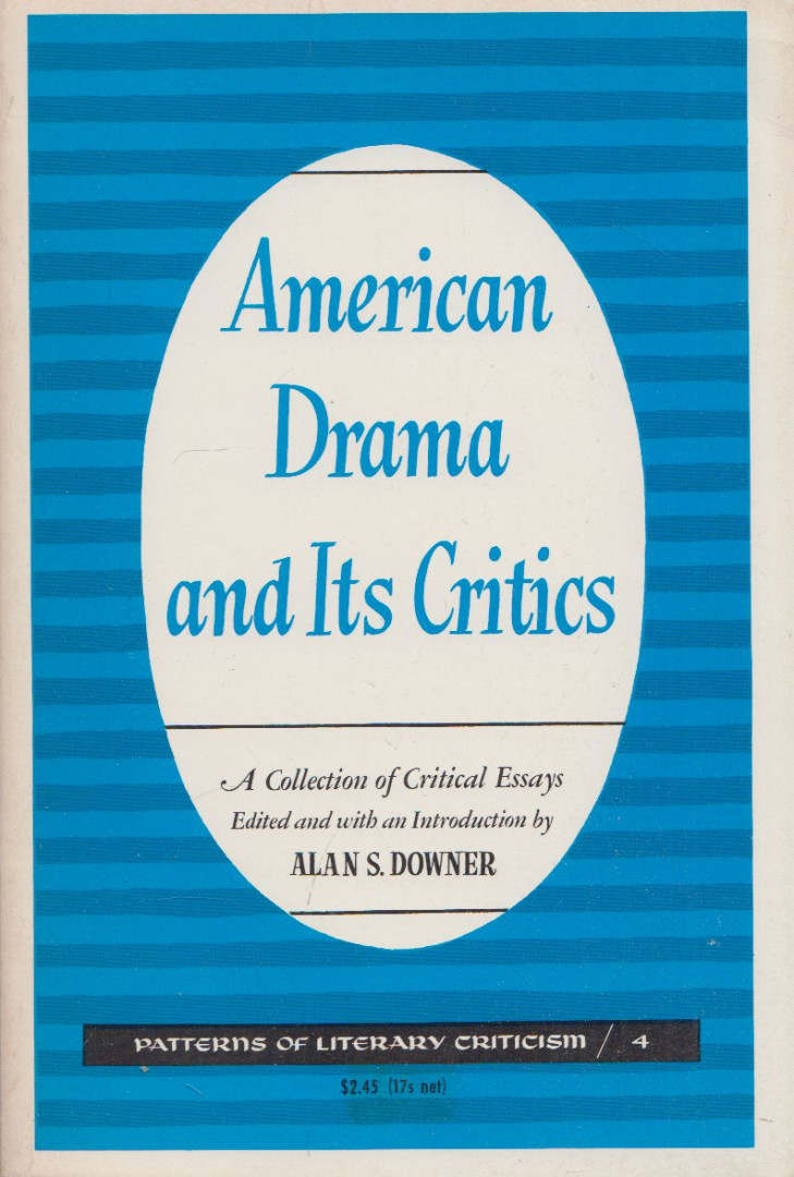 Alan S. Downer - American Drama and Its Critics: A Collection of Critical Essays [antikvár]