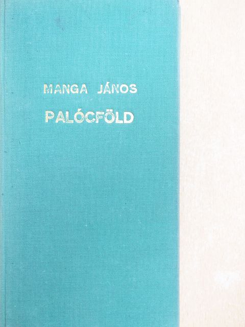 Manga János - Palócföld [antikvár]