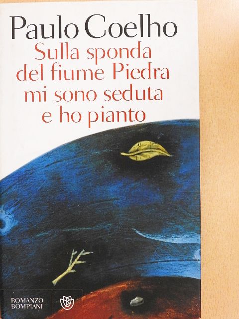 Paulo Coelho - Sulla Sponda del Fiume Piedra mi sono seduta e ho pianto [antikvár]