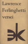 Ferlinghetti, Lawrence - Lawrence Ferlinghetti versei [antikvár]