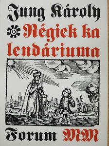 Jung Károly - Régiek kalendáriuma (dedikált példány) [antikvár]