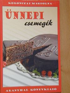 Koronczai Magdolna - Ünnepi csemegék [antikvár]
