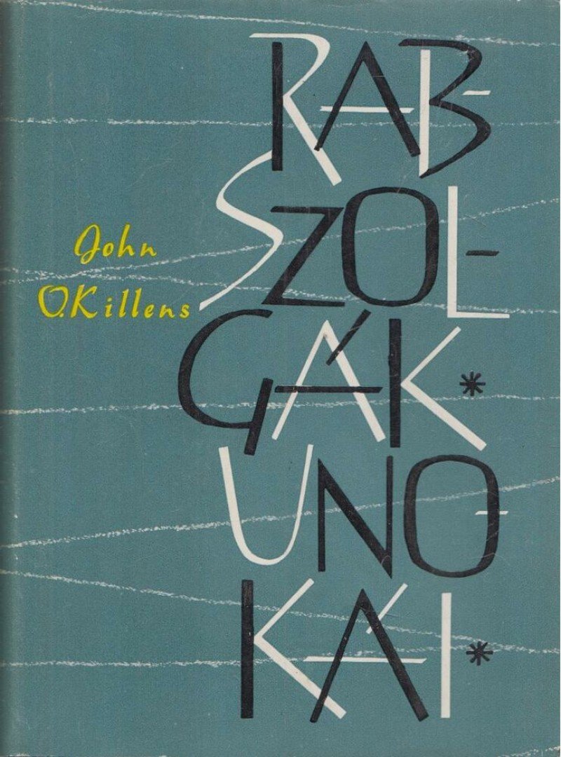 Killens, John - Rabszolgák unokái [antikvár]