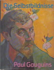 Mittelstädt, Kuno - Die Selbstbildnisse Paul Gauguins [antikvár]
