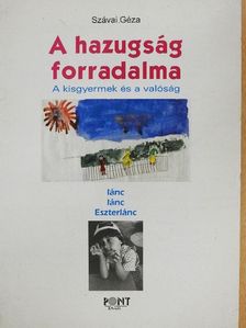 Szávai Géza - A hazugság forradalma [antikvár]
