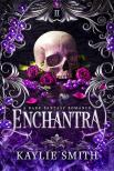 Kaylie Smith - Enchantra (Wicked Games Series, Book 2)
