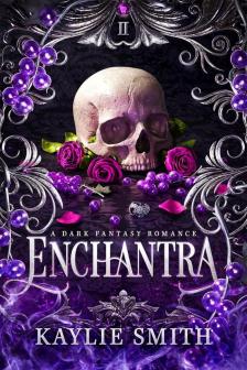Kaylie Smith - Enchantra (Wicked Games Series, Book 2)
