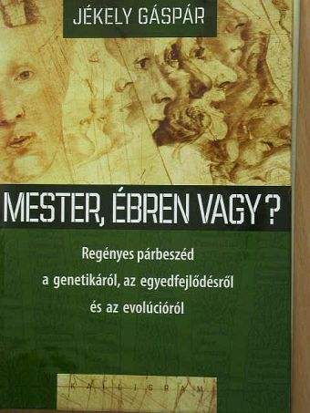 Jékely Gáspár - Mester, ébren vagy? [antikvár]