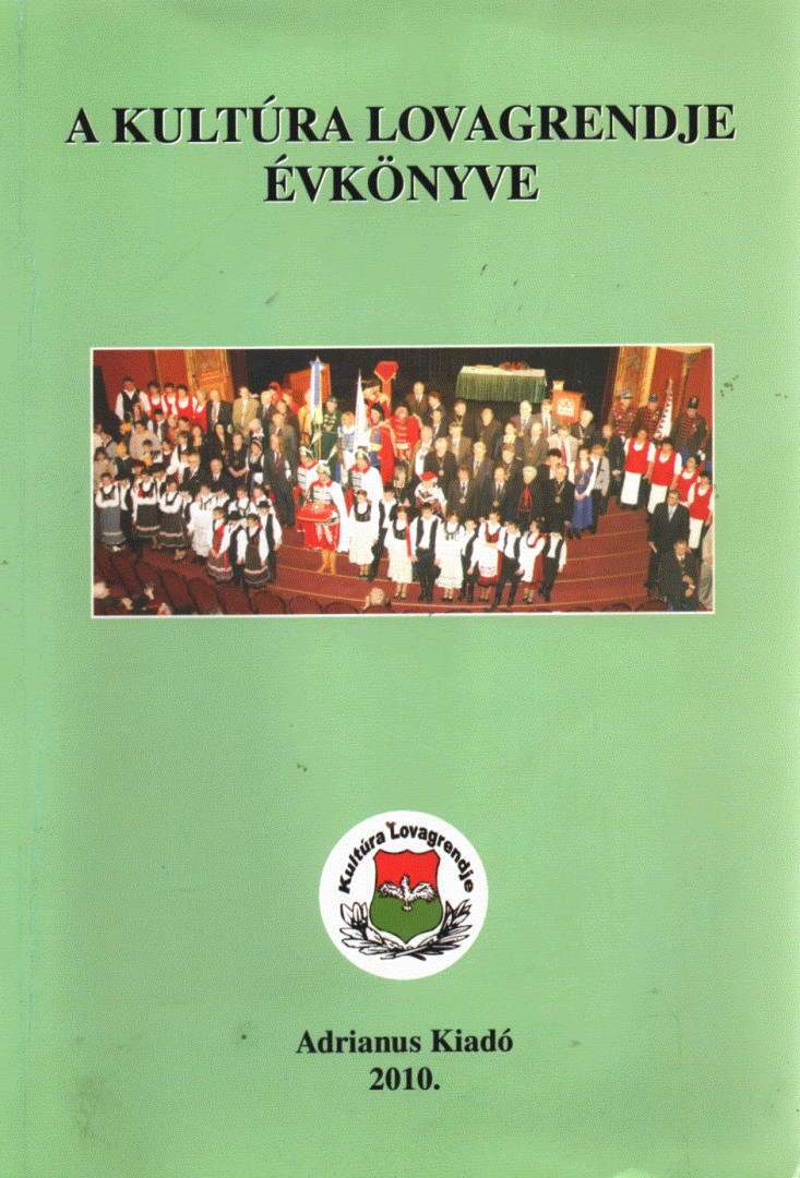 VÉGH JÓZSEF - A kultúra lovagrendje évkönyve 2010 [antikvár]