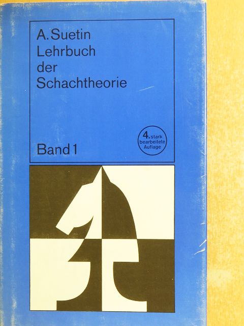 Aleksei Suetin - Lehrbuch der Schachtheorie 1. [antikvár]