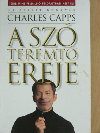 Charles Capps - A szó teremtő ereje [antikvár]
