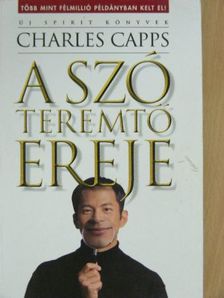 Charles Capps - A szó teremtő ereje [antikvár]