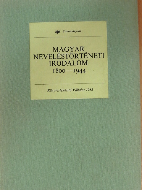 Márkus Gábor - Magyar neveléstörténeti irodalom 1800-1944 [antikvár]