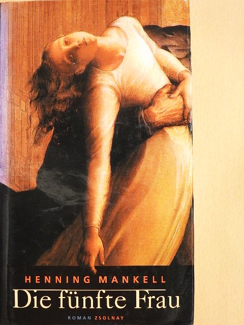 Henning Mankell - Die fünfte Frau [antikvár]