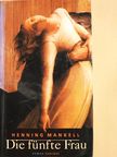 Henning Mankell - Die fünfte Frau [antikvár]