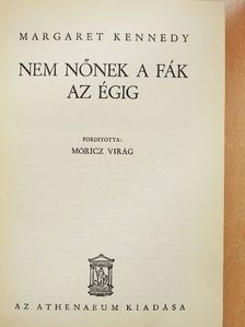 Margaret Kennedy - Nem nőnek a fák az égig [antikvár]