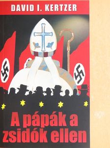 David I. Kertzer - A pápák a zsidók ellen [antikvár]