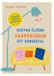 Polányi Viktória - Hogyan éljünk harmóniában egy kamasszal
