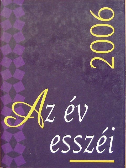Alexa Károly - Az év esszéi 2006 [antikvár]