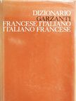 Dizionario Garzanti - Francese-Italiano/Italiano-Francese [antikvár]