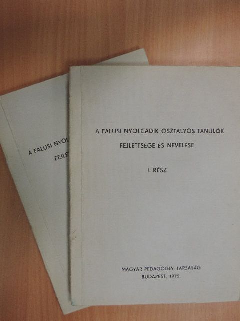 Dr. Domján Károly - A falusi nyolcadik osztályos tanulók fejlettsége és nevelése I-II. [antikvár]