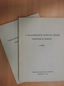 Dr. Domján Károly - A falusi nyolcadik osztályos tanulók fejlettsége és nevelése I-II. [antikvár]