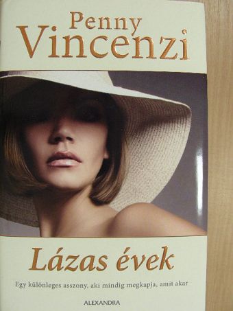 Penny Vincenzi - Lázas évek [antikvár]