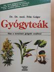 Dr. Fritz Geiger - Gyógyteák [antikvár]