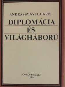 Andrássy Gyula gróf - Diplomácia és világháború [antikvár]