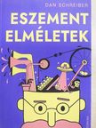 Dan Schreiber - Eszement elméletek [antikvár]