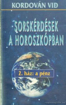 Vid, Kordován - Sorskérdések a horoszkópban - 2. ház: A pénz [antikvár]
