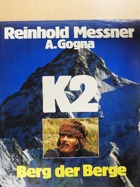 Reinhold Messner - K2 - Berg der Berge [antikvár]