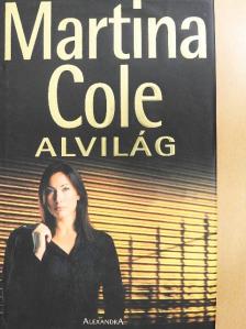 Martina Cole - Alvilág [antikvár]