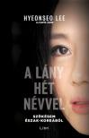 Hyeonseo Lee - A lány hét névvel [eKönyv: epub, mobi]