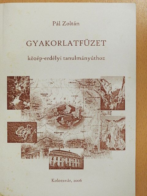 Pál Zoltán - Gyakorlatfüzet közép-erdélyi tanulmányúthoz [antikvár]