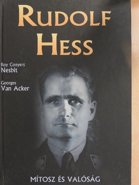 Georges van Acker - Rudolf Hess [antikvár]