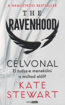 Kate Stewart - The Ravenhood - Célvonal [antikvár]