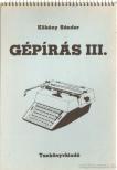KÖKÉNY SÁNDOR - Gépírás III. [antikvár]