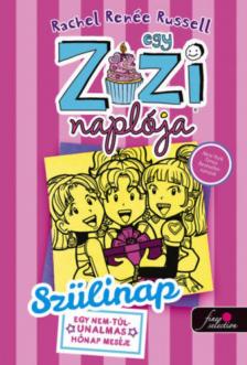 Rachel Renee Russell - Egy Zizi naplója 13. - Szülinap - Egy nem túl unalmas hónap meséje [antikvár]