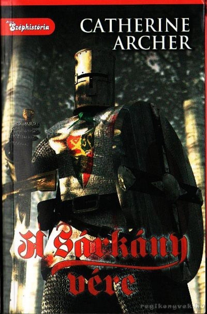 Archer, Catherine - A sárkány vére [antikvár]