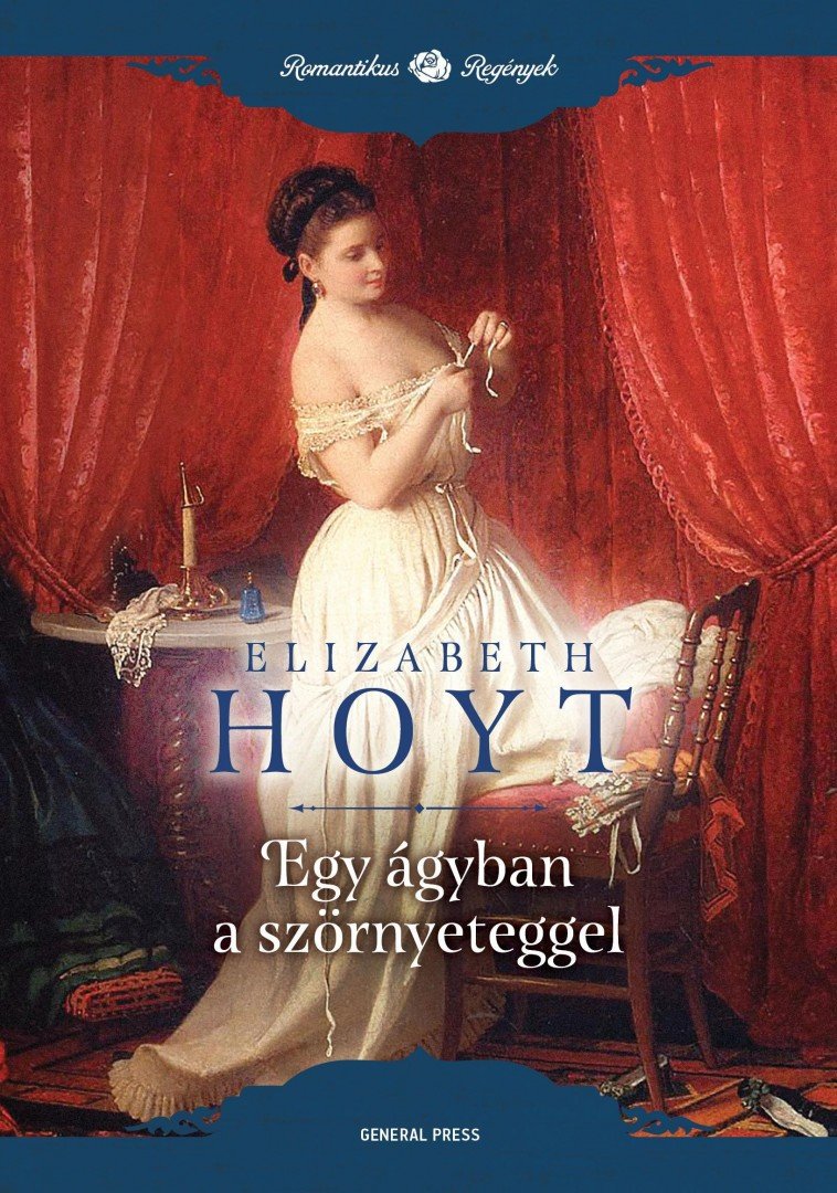 Elizabeth Hoyt - Egy ágyban a szörnyeteggel [antikvár]