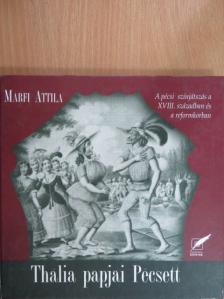 Márfi Attila - Thália papjai Pécsett [antikvár]