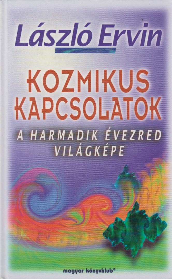 László Ervin - Kozmikus kapcsolatok [antikvár]